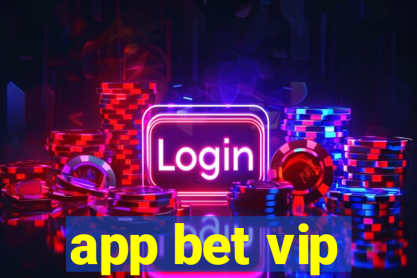 app bet vip